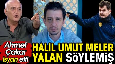 Flash Halil Umut Meler တွင် Ahmet Çakar ၏မှတ်ချက်